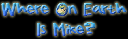 Where on Earth is Mike